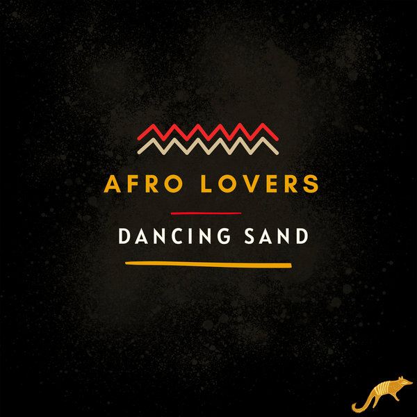 Afro Lovers – Dancing Sand [Afrotribe Records]