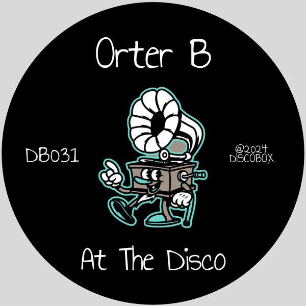 Orter B –  At The Disco [DISCOBOX (IT)]