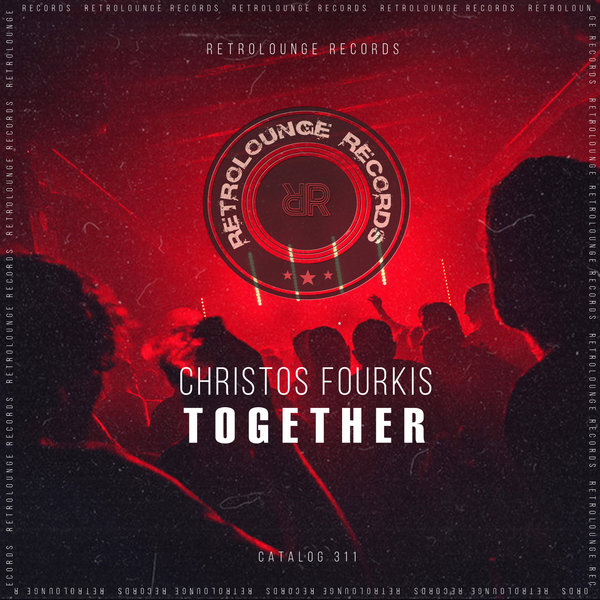 Christos Fourkis –  Together [Retrolounge Records]