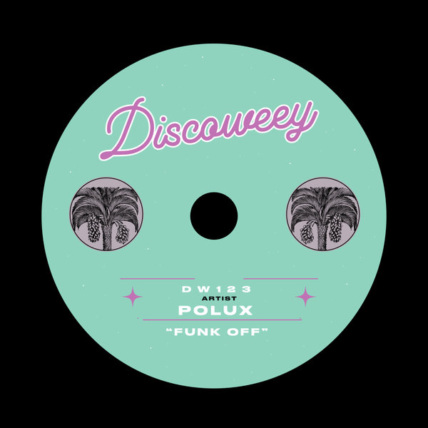 Pölux –  Funk Off [Discoweey]