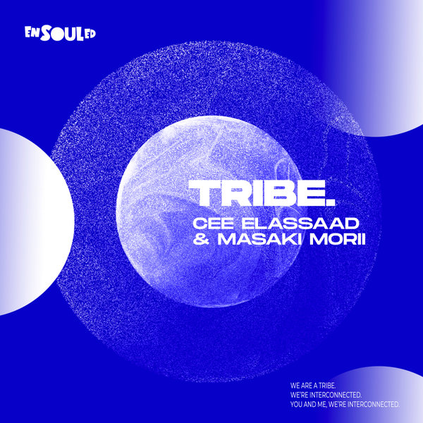 Cee ElAssaad, Masaki Morii –  TRIBE [ENSOULED]