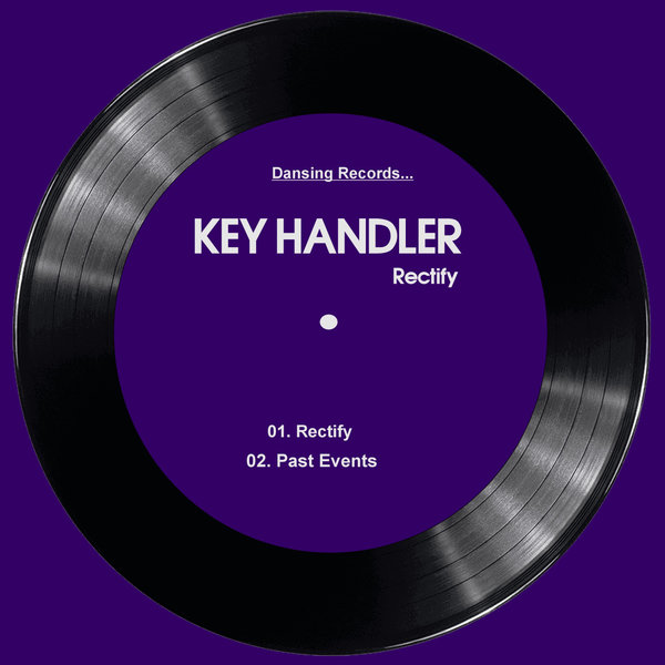 Key Handler –  Rectify [Dansing Records]