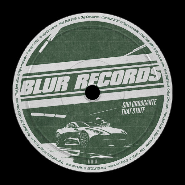 Gigi Croccante – That Stuff [Blur Records]