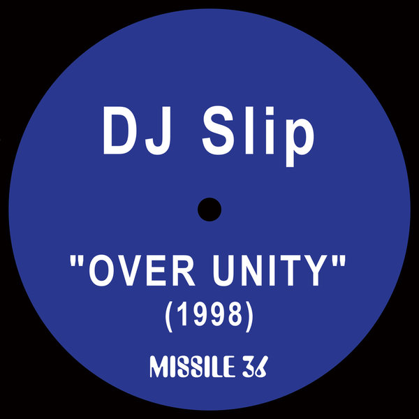 DJ Slip –  Over Unity EP [Missile]