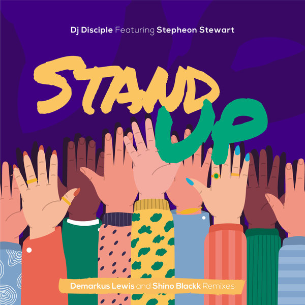 DJ Disciple Feat. Stephen Stewart –  Stand Up [Catch 22]