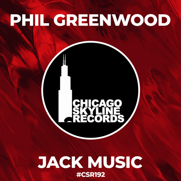 Phil Greenwood – Jack Music [Chicago Skyline Records]