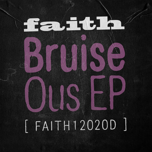 Bruise –  Ous EP [Faith]