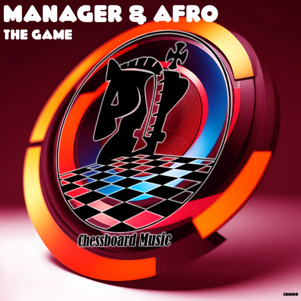 Manager & Afro –  The Game [ChessBoard Music]