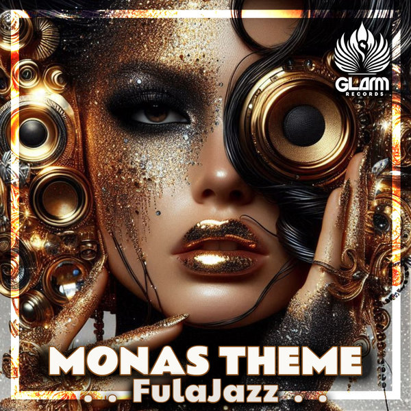 FulaJazz – Monas Theme [Glamm Records]