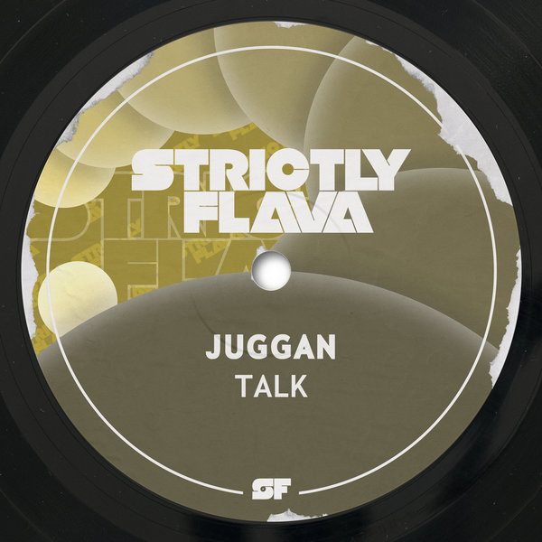 Juggan – Talk [Strictly Flava]