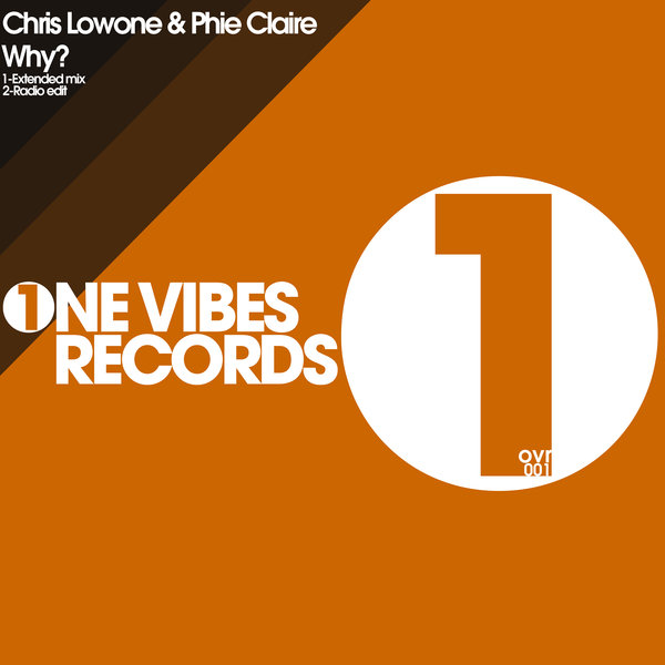 Chris Lowone & Phie Claire – Why [One Vibes Records]