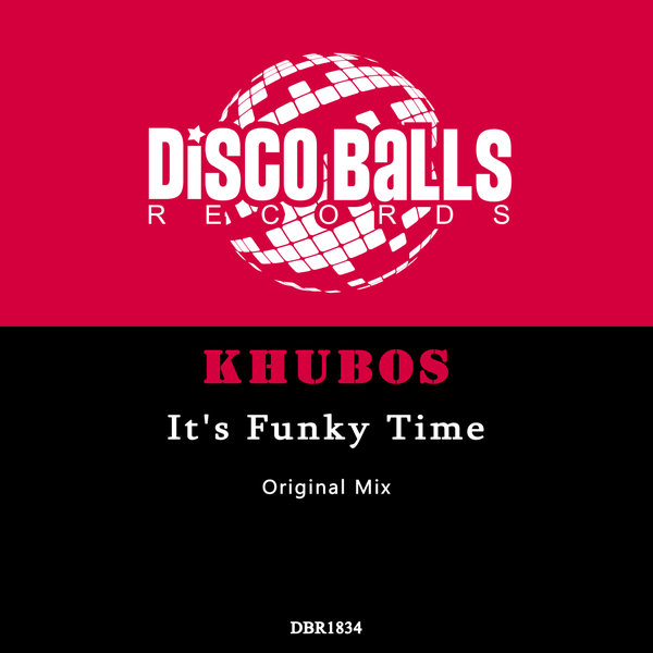 Khubos –  It&apos;s Funky Time [Disco Balls Records]