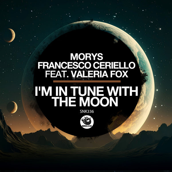 Morys, Francesco Ceriello feat. Valeria Vox –  I&apos;m In Tune With The Moon [Sunclock]