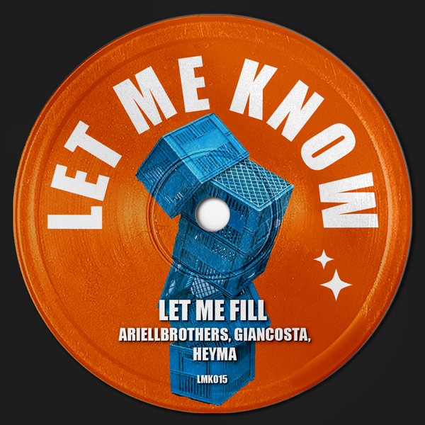 Giancosta, AriellBrothers, Heyma –  Let Me Fill [Let Me Know]