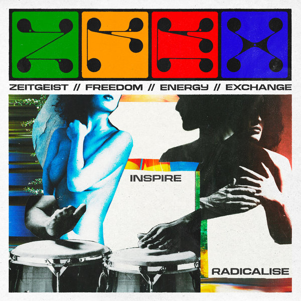 Zeitgeist Freedom Energy Exchange – INSPIRE ,, RADICALISE [Energy Exchange Records]