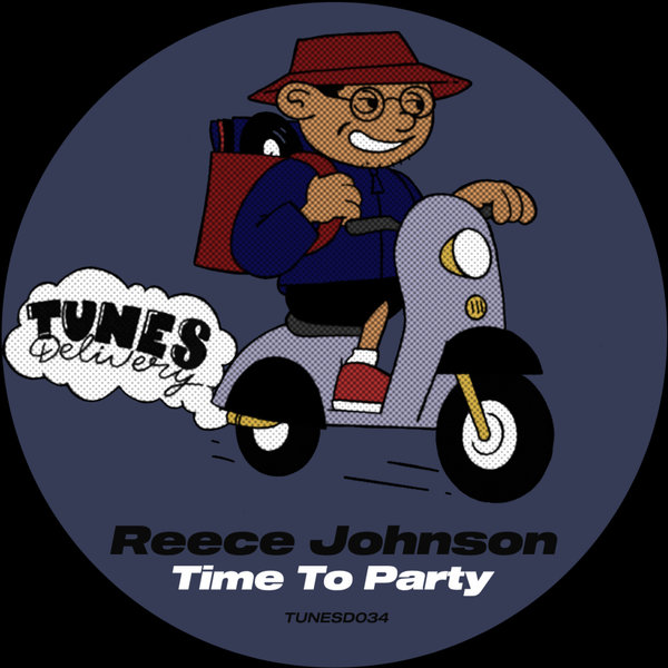 Reece Johnson –  Time To Party [Tunes Delivery]