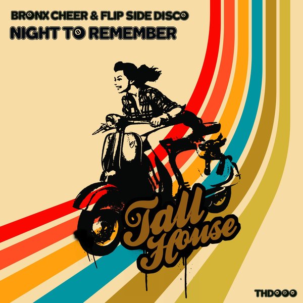 Bronx Cheer, Flip Side Disco – Night to Remember [Tall House Digital]