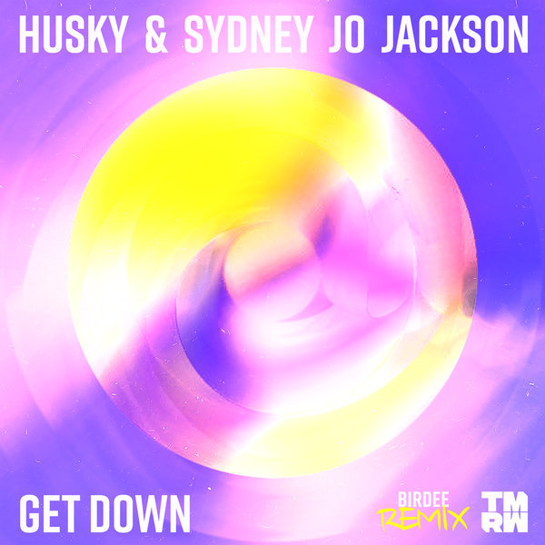 Husky, Sydney Jo Jackson – Get Down (Birdee Remix) [TMRW Music]