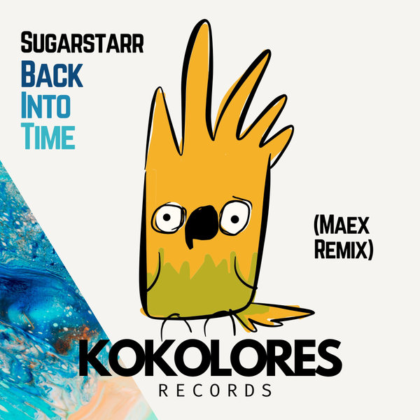 Sugarstarr –  Back In Time (Maex Remix) [Kokolores Records]