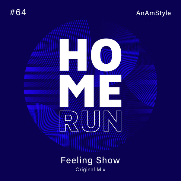 AnAmStyle –  Feeling Show [Home Run]