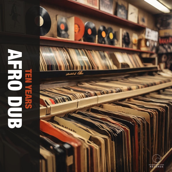 Afro Dub –  Ten Years [Sound-Exhibitions-Records]