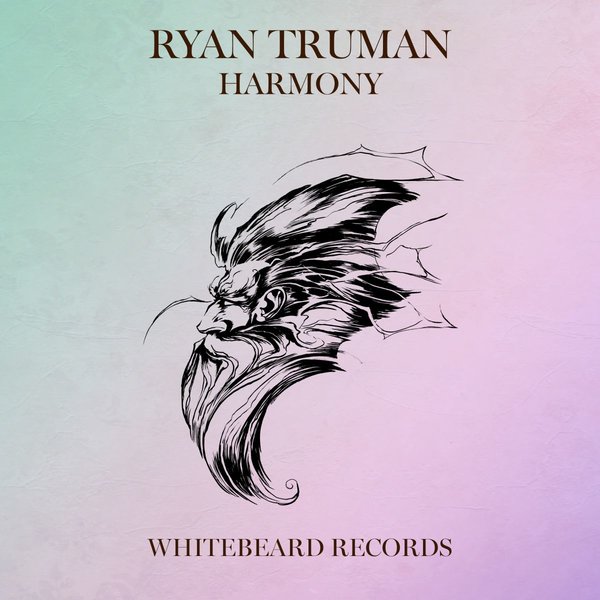 Ryan Truman –  Harmony [Whitebeard Records]