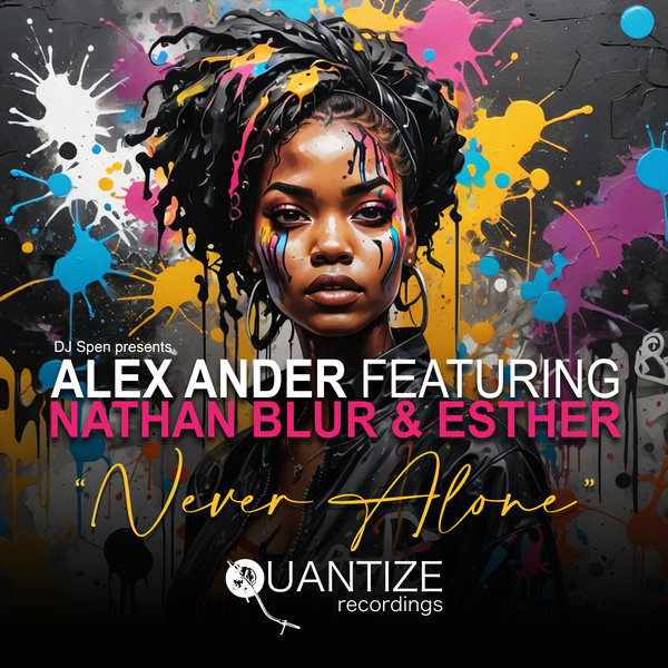 Alex Ander feat. Nathan Blur & Esther –  Never Alone [Quantize Recordings]