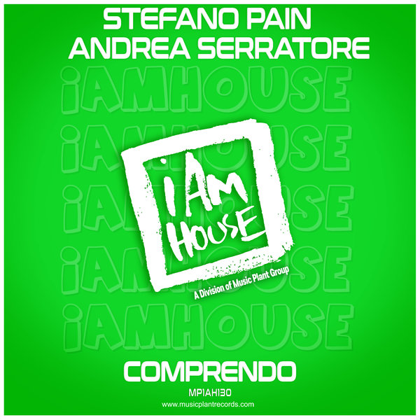 Stefano Pain, Andrea Serratore – Comprendo [i Am House]