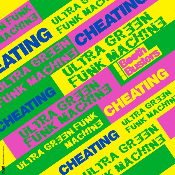 Ultra Green Funk Machine – Cheating [Booth Busters]