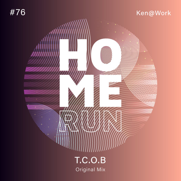 Ken@Work – T.C.O.B [Home Run]