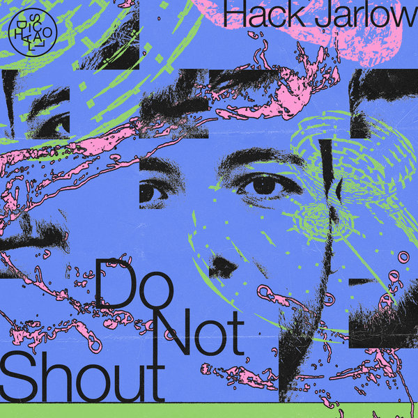 Hack Jarlow – Do Not Shout [Disco Halal]