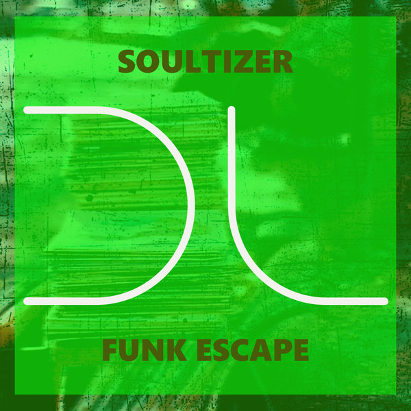 Soultizer – Funk Escape [Dublife Music]