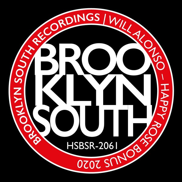 Will Alonso – Happy Rose Bonus 2020 [Brooklyn South Recordings]