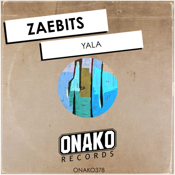 Zaebits – Yala [Onako Records]