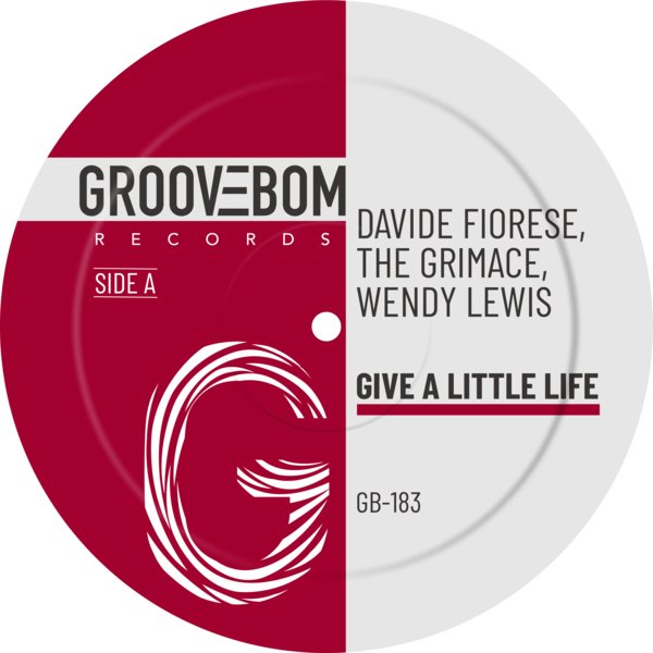 Davide Fiorese, The Grimace, Wendy Lewis – Give A Little Life [Groovebom Records]