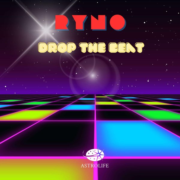 Ryno – Drop The Beat [Astrolife Recordings]