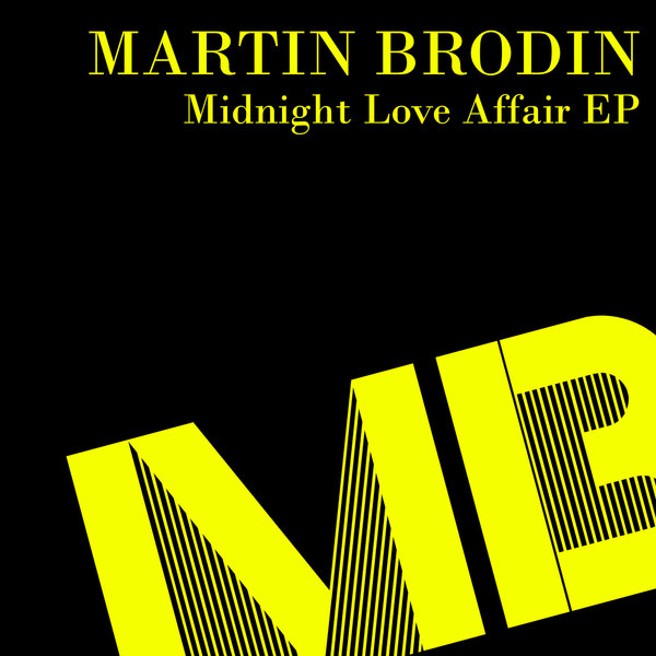 Martin Brodin –  Midnight Love Affair EP [MB Disco]