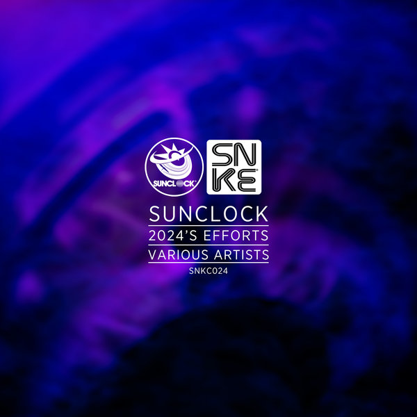 Various Artists – Sunclock 2024&apos;s Efforts [Sunclock]