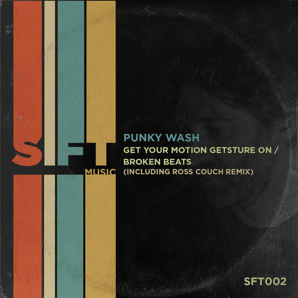 Punky Wash –  Get Your Motion Gesture On , Broken Beats [Sift Music]