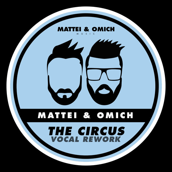 Mattei & Omich –  The Circus (Vocal Rework) [Mattei & Omich Music]