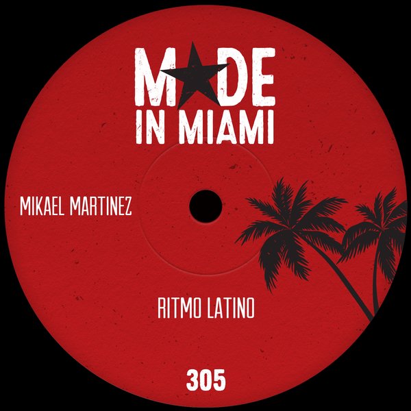 Mikael Martinez – Ritmo Latino [Made In Miami]