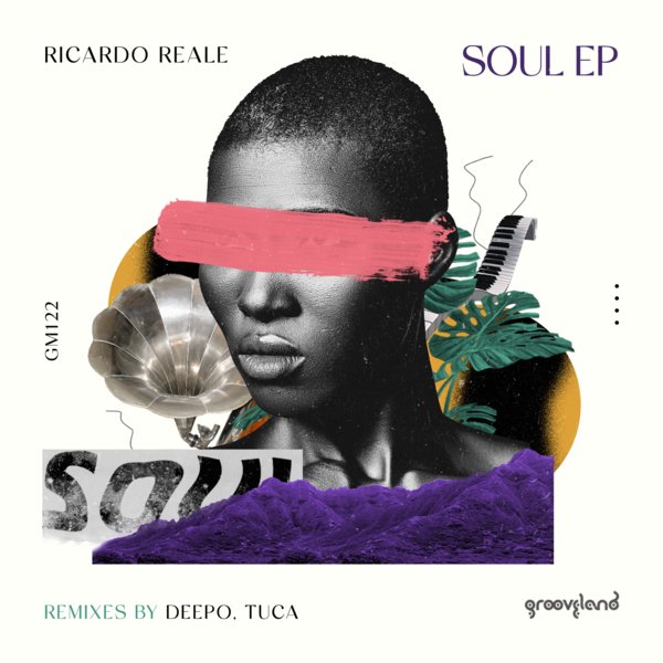 Ricardo Reale – Soul EP [Grooveland Music]