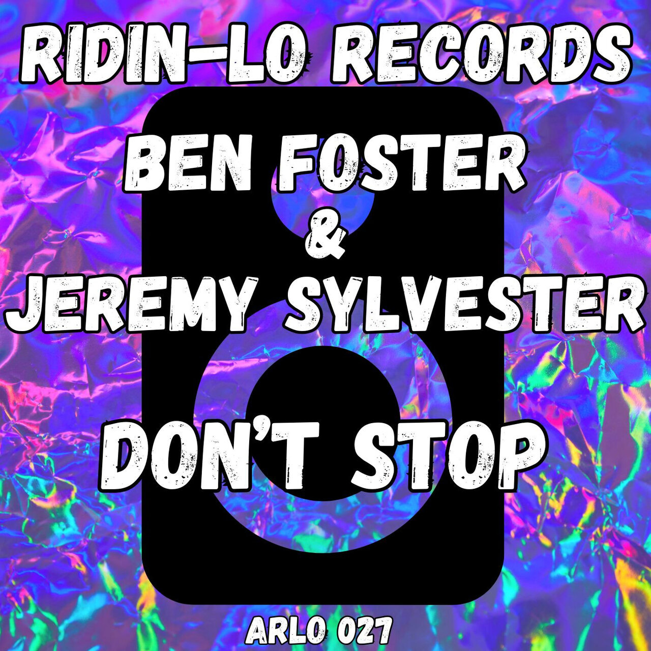 Ben Foster, Jeremy Sylvester – Don&apos;t Stop [RidinLo Records]