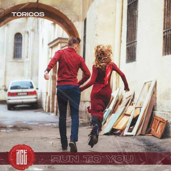 Toricos –  Run to You [Dreams Come True Music]