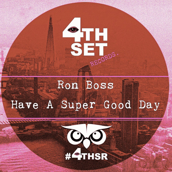 Ron Boss – Have A Super Good Day [4th Set Records]