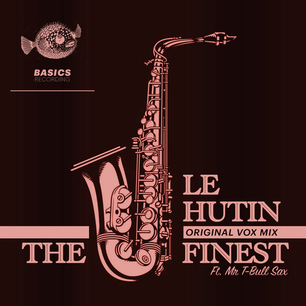 Le Hutin – The Finest [Basics Recordings]