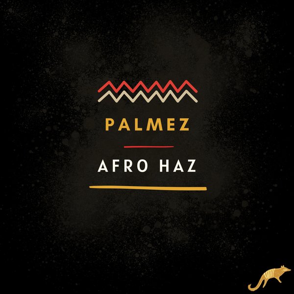 Palmez – Afro Haz [Afrotribe Records]