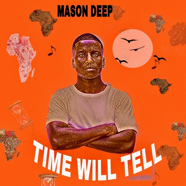 Mason Deep –  Time Will Tell [MASONDEEP978]