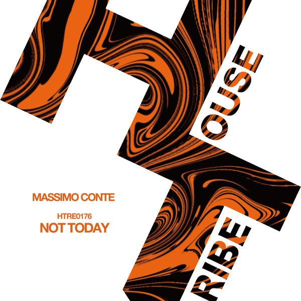 MASSIMO CONTE –  NOT TODAY [HOUSETRIBE RECORDINGS]