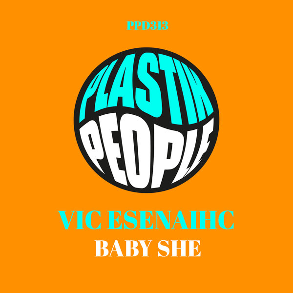 Vic Esenaihc – Baby, She [Plastik People Digital]